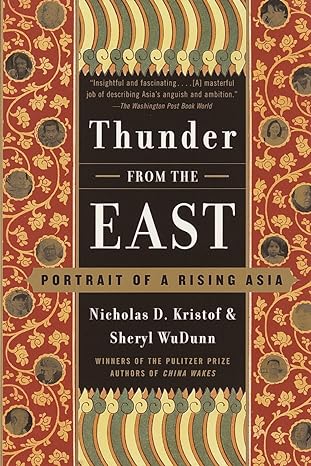 thunder from the east portrait of a rising asia 1st edition nicholas d. kristof ,sheryl wudunn 0375703012,