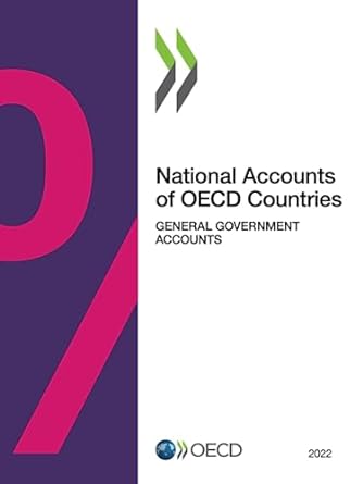 national accounts of oecd countries general government accounts 2022 1st edition organisation for economic