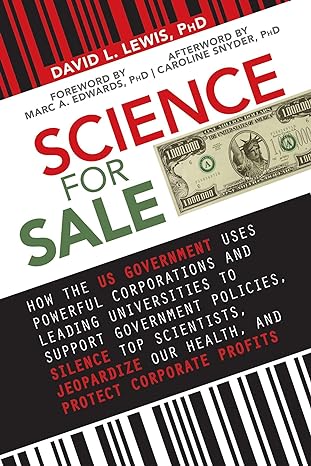 science for sale how the us government uses powerful corporations and leading universities to support