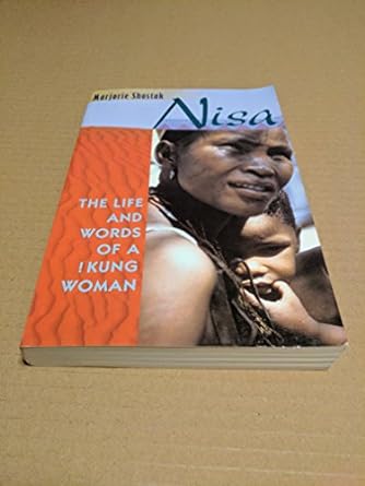 Nisa The Life And Words Of A Kung Woman