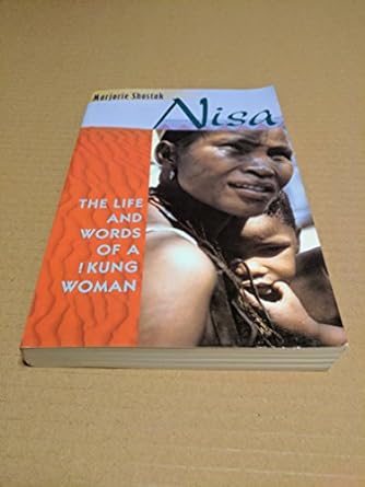 nisa the life and words of a kung woman 4th edition marjorie shostak 0674004329, 978-0674004320