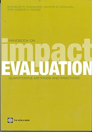 handbook on impact evaluation quantitative methods and practices 1st edition shahidur r. khandker ,gayatri b.