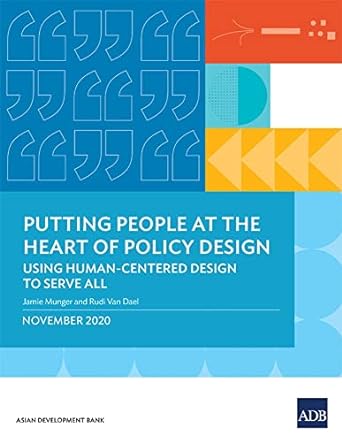putting people at the heart of policy design using human centered design to serve all 1st edition jamie