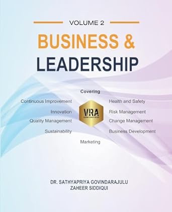 business and leadership vol 2 1st edition zaheer siddiqui ,dr sathyapriya govindarajulu 979-8215776995