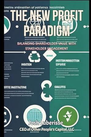 the new profit paradigm balancing shareholder value with stakeholder engagement 1st edition josh luberisse