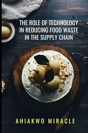 the role of technology in reducing food waste in the supply chain food waste in the supply chain