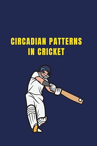 circadian patterns in cricket 1st edition jaweed saleem 979-8891816732