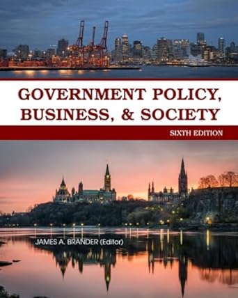 government policy business and society 1st edition james brander ,werner antweiler ,andrea bilawich ,thomas