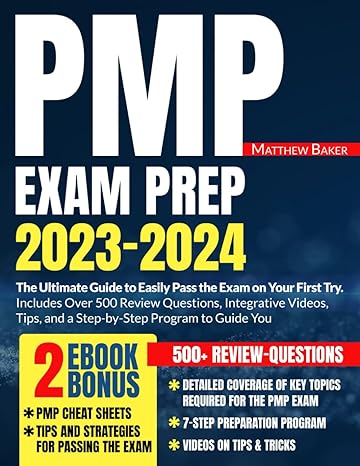 pmp exam prep the ultimate guide to easily pass the exam on your first try includes over 500 review questions