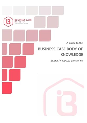 bcbok business case body of knowledge 1 0 1st edition prof leandro f. pereira ph.d. pmp 979-8862295498