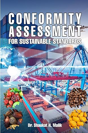 conformity assessment for sustainable standards standards and compliance for global trade 1st edition dr.