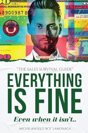 everything is fine even when it isn t 1st edition michelangelo lamonaca 979-8865354475