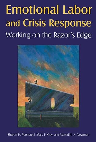 emotional labor and crisis response working on the razor s edge 1st edition sharon h. mastracci ,mary e. guy