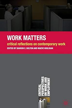 work matters critical reflections on contemporary work 2009 edition sharon bolton ,maeve houlihan 0230576397,