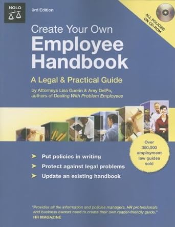 create your own employee handbook a legal and practical guide 3rd edition lisa guerin j.d. 1413306381,