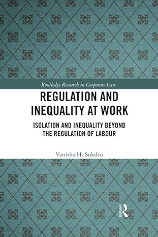 regulation and inequality at work isolation and inequality beyond the regulation of labour 1st edition