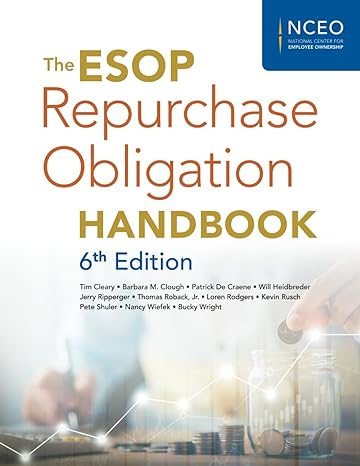 the esop repurchase obligation handbook 6th ed 1st edition loren rodgers ,tim cleary ,barbara m. clough