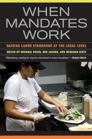 when mandates work 1st edition ken jacobs 0520278143, 978-0520278141