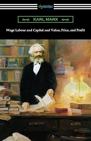 wage labour and capital and value price and profit 1st edition karl marx 1420970380, 978-1420970388