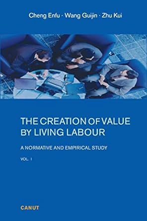 the creation of value by living labour a normative and empirical study vol 1 1st edition enfu cheng ,yexia