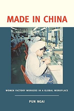 made in china women factory workers in a global workplace revised edition pun ngai 1932643001, 978-1932643008