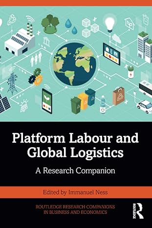 platform labour and global logistics 1st edition immanuel ness 103239871x, 978-1032398716