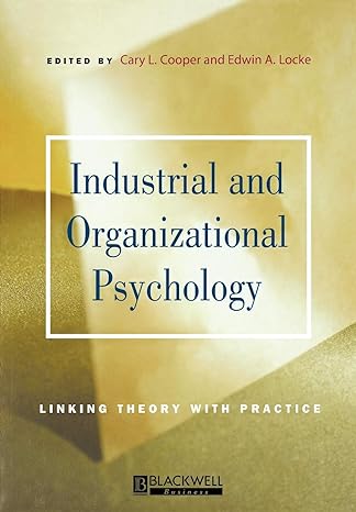 industrial and organizational psychology linking theory with practice 1st edition cary l. cooper ,edwin a.