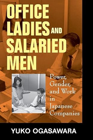 office ladies and salaried men 1st edition yuko ogasawara 0520210441, 978-0520210448