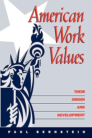 American Work Values Their Origin And Development