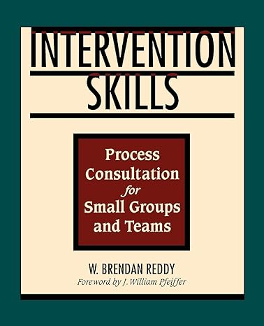 intervention skills process consultation for small groups and teams 1st edition w. brendan reddy 0883904349,