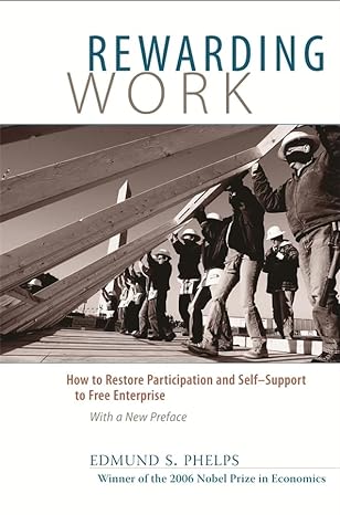 rewarding work how to restore participation and self support to free enterprise with a new preface 2nd