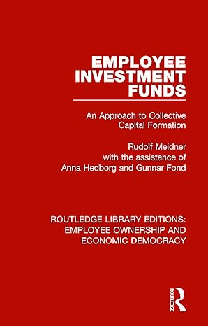 employee investment funds an approach to collective capital formation 1st edition rudolf meidner, anna