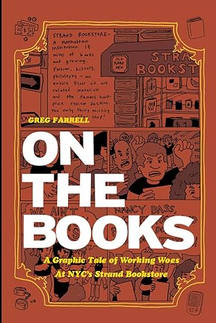 on the books a graphic tale of working woes at nyc s strand bookstore 1st edition greg farrell 1621060101,