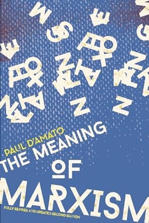 the meaning of marxism 2nd edition paul damato 1608462501, 978-1608462506