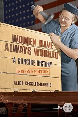 women have always worked a concise history 2nd edition alice kessler-harris 025208358x, 978-0252083587