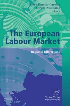 the european labour market regional dimensions 1st edition floro ernesto caroleo, sergio destefanis