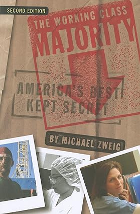 the working class majority america s best kept secret 2nd edition michael zweig 0801477336, 978-0801477331