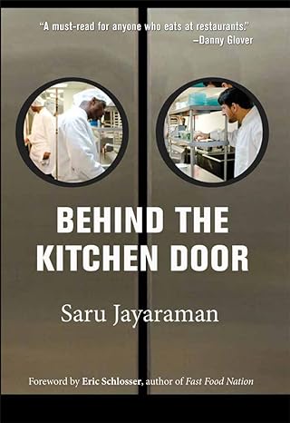 behind the kitchen door 1st edition saru jayaraman ,eric schlosser 0801479517, 978-0801479519