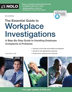 Essential Guide To Workplace Investigations The A Step By Step Guide To Handling Employee Complaints And Problems