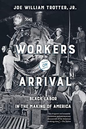 workers on arrival 1st edition trotter 0520377516, 978-0520377516