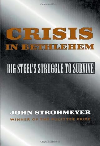 crisis in bethlehem 1st edition john strohmeyer 0822958112, 978-0822958116