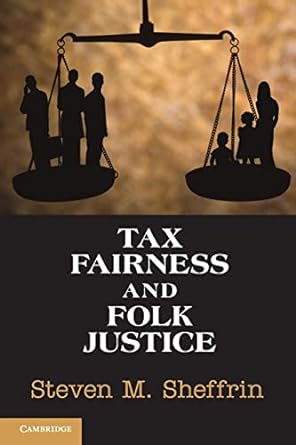 tax fairness and folk justice 1st edition steven m. sheffrin 0521772702, 978-0521772709