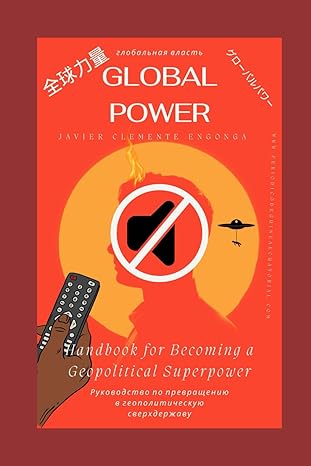 Global Power Handbook Fo Becoming A Geopolitical Superpower