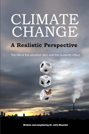 Climate Change A Realistic Perspective The Fall Of The Weather Dice And The Butterfly Effect