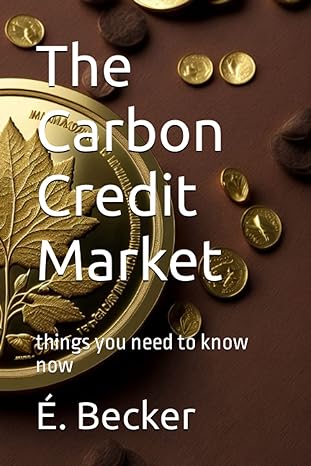 The Carbon Credit Market Things You Need To Know Now
