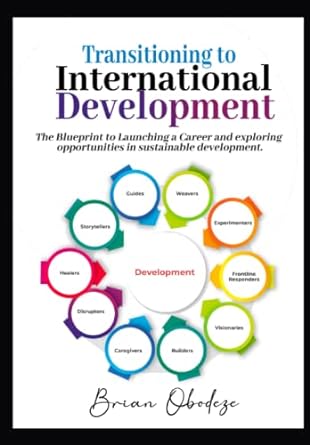 transitioning to international development the blueprint to launching a career and exploring opportunities in