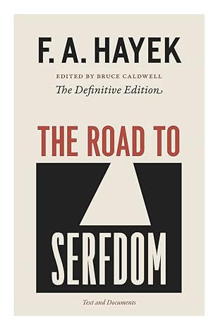 the road to serfdom text and documents the definitive edition 1st edition f. a. hayek ,bruce caldwell