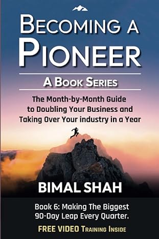 becoming a pioneer a book series the month by month guide to double your business and take over your industry