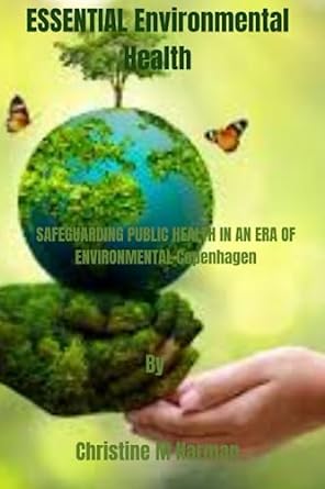 essential environmental health safeguarding the public health in an era of environmental challenges 1st