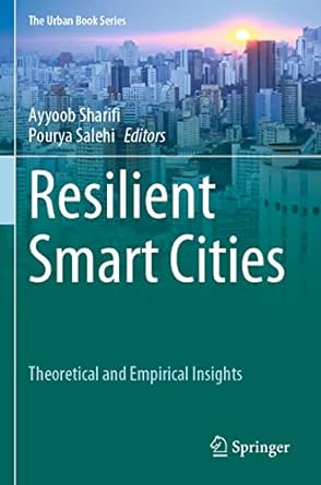 resilient smart cities theoretical and empirical insights 1st edition ayyoob sharifi ,pourya salehi